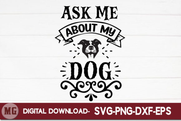 Ask Me About My Dog