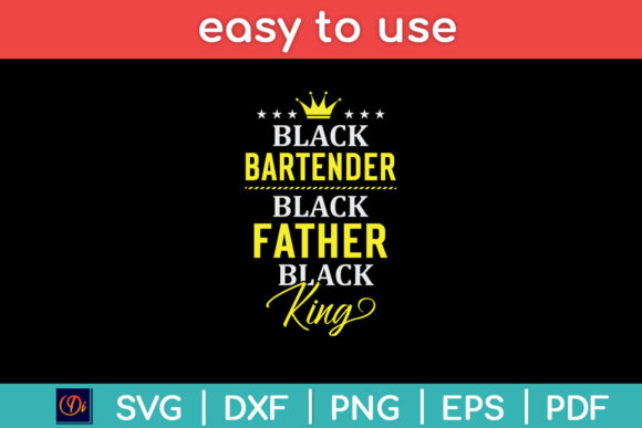 Black Bartender Black Father Black King Graphics for Crafts