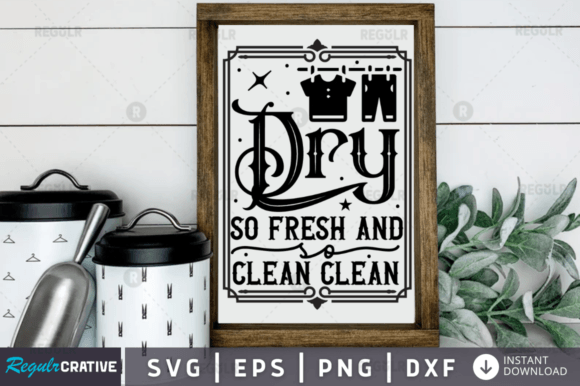 Dry So Fresh Svg Design