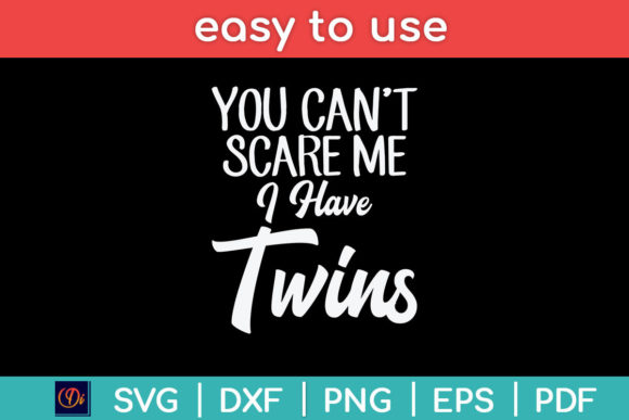 Graphics for Moms: You Can’t Scare Me I’m a Mom of Twins