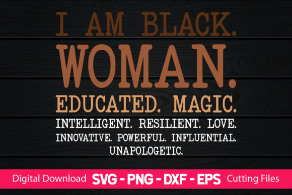 I Am Black Women Funny Black History Graphics for Crafts