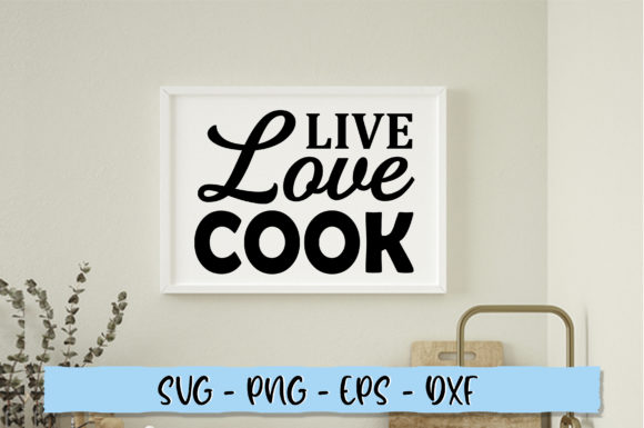 Live Love Cook SVG: A Graphic Asset for Crafts and Creativity