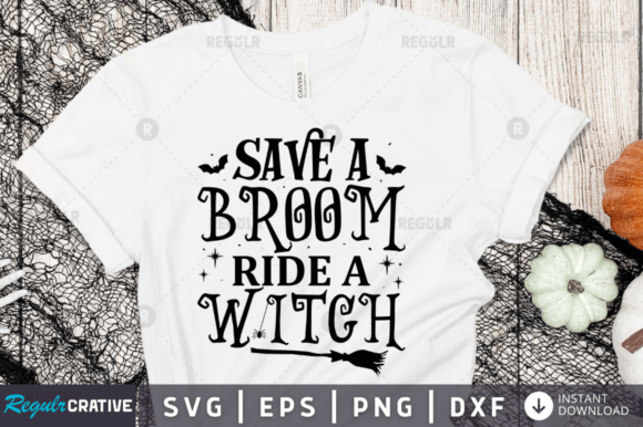 Save a Broom Ride a Witch Svg Design for Crafts and Graphics