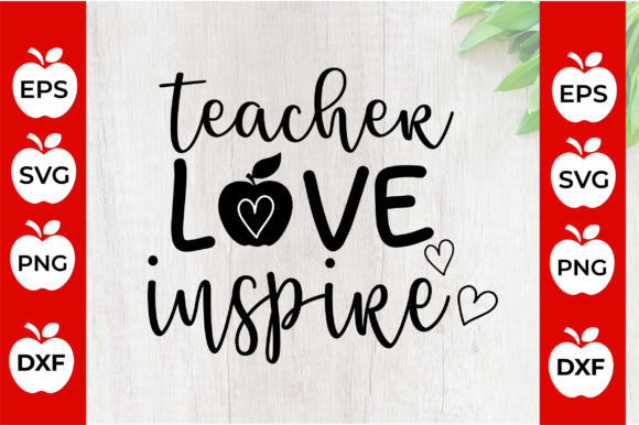 Teacher Love Inspire Graphics for Crafts